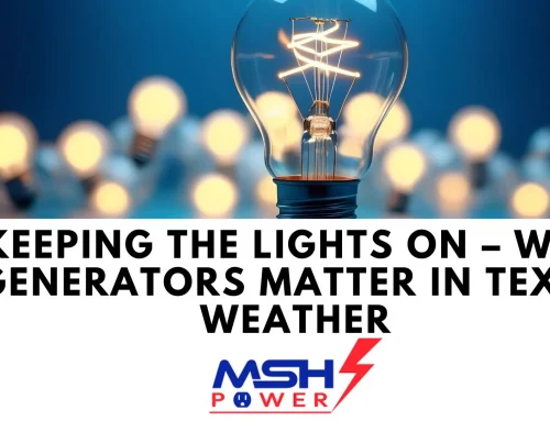 Keeping the Lights On – Why Generators Matter in Texas Weather