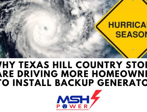 Why Texas Hill Country Storms Are Driving More Homeowners to Install Backup Generators